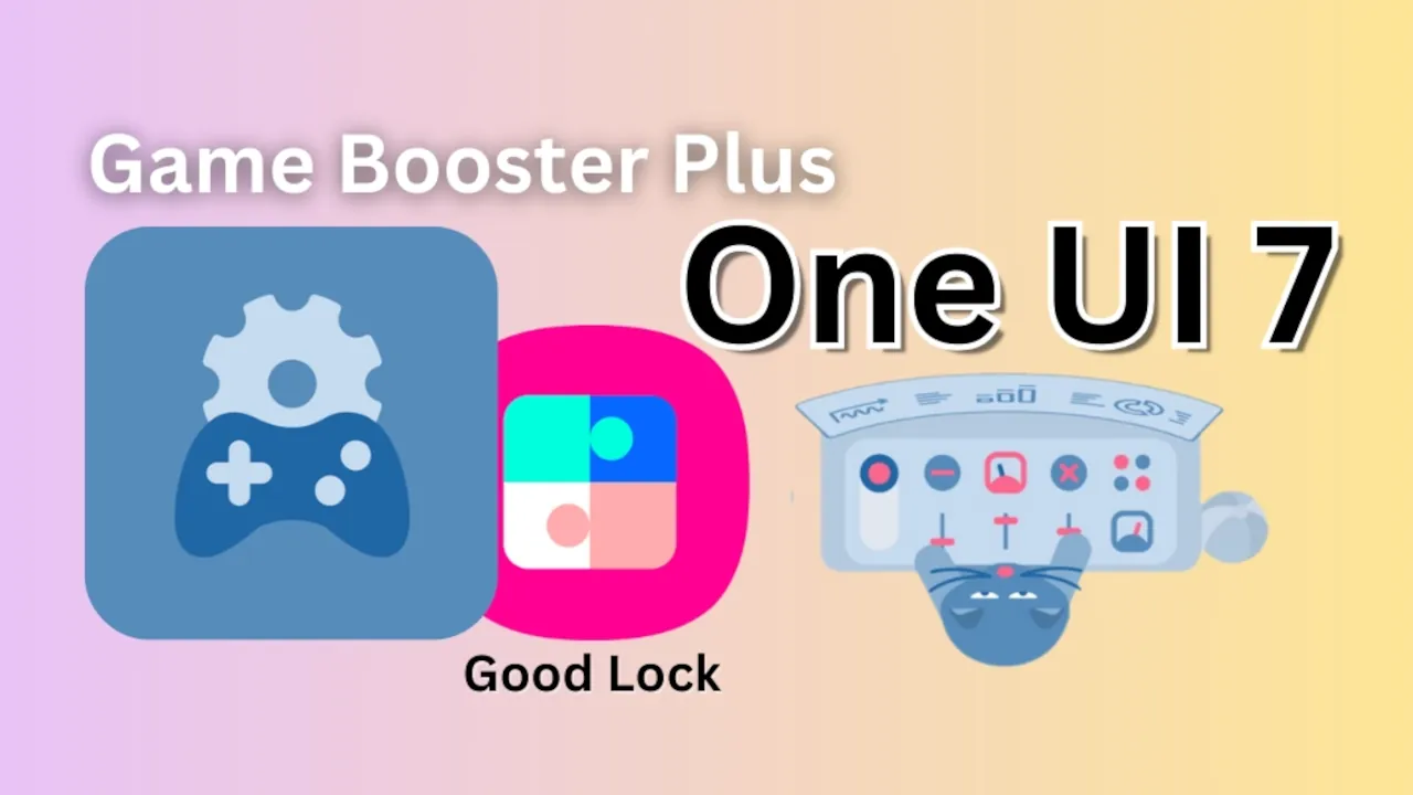 Game Booster Plus в One UI 7: новые возможности для геймеров